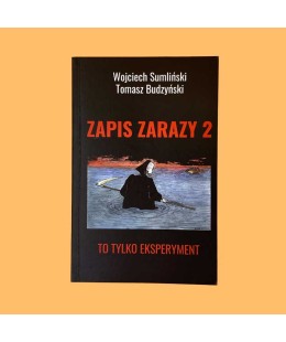 Wojciech Sumliński, Tomasz Budzyński, Zapis zarazy 2