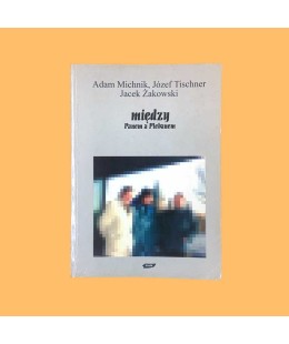 Adam Michnik, Józef Tischner, Jacek Żakowski, Między Panem a Plebanem