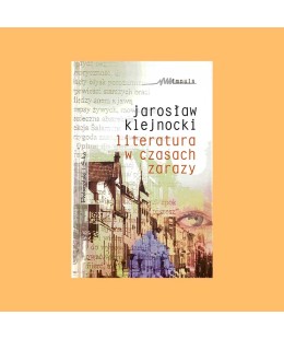 Jarosław Klejnocki, Literatura w czasach zarazy