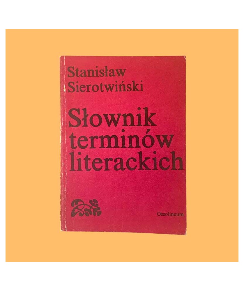 Stanisław Sierotwiński, Słownik terminów literackich Stanisław Sierotwiński, Słownik terminów literackich