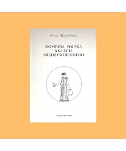 Anna Krajewska, Komedia polska XX-lecia międzywojennego. Tradycjonaliści i nowatorzy