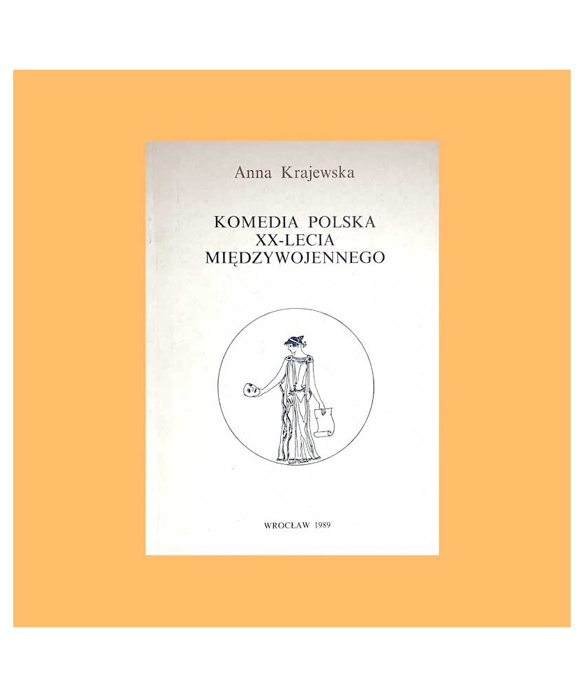 Anna Krajewska, Komedia polska XX-lecia międzywojennego. Tradycjonaliści i nowatorzy