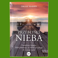 Trudy Harris, Przebłyski nieba