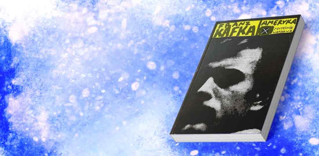 Franz Kafka, Ameryka