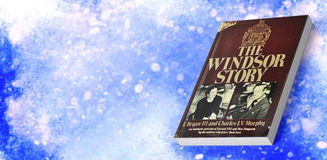 J. Bryan III, Charles J. V. Murphy, The Windsor story