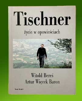 Baner Witold Bereś, Artur Więcek Baron, Tischner życie w opowieściach