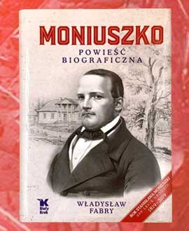 Władysław Fabry, Moniuszko. Powieść biograficzna